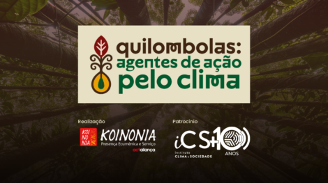 Notícia - Quilombolas agente de ação pelo clima
