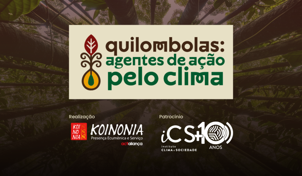 Notícia - Quilombolas agente de ação pelo clima